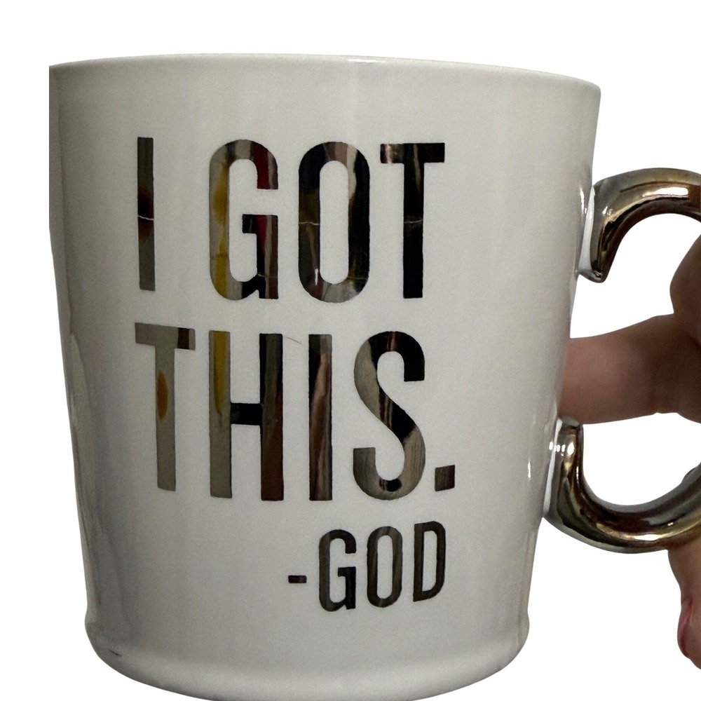 White Ceramic Coffee‎ Mug I Got This - God Metallic Gold Handle Inspirational